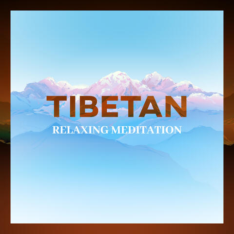 Tibetan Relaxing Meditation: Mindfulness and Focus, Stress Relief, Calming Down