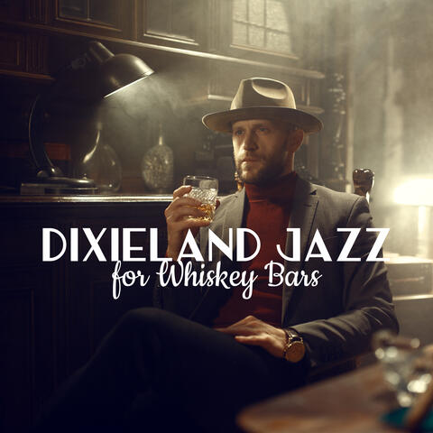 Dixieland Jazz for Whiskey Bars