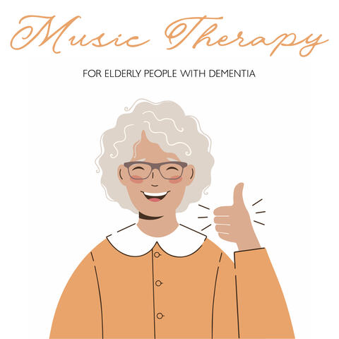 Music Therapy for Elderly People with Dementia: Emotional Regulation, Nature Sounds, Spiritual Healing