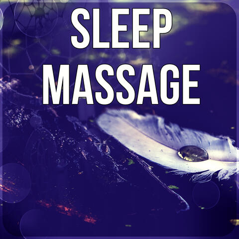 Sleep Massage - Sensual Massage, Piano Songs, Deep Sleep, Sounds of Nature, Restful Sleep, Healing Massage, Chill Out Music, Relaxation,  Calming Music