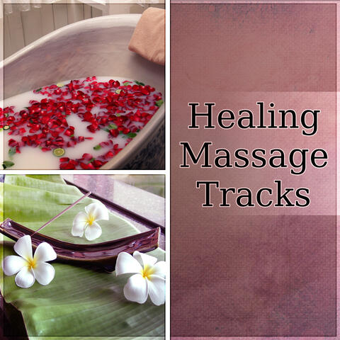 Healing Massage Tracks - Serenity Relaxing Spa Music, Sound Therapy for Relaxation, Meditation with Nature Sounds, Reiki, Gentle Touch