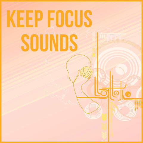 Keep Focus Sounds - Relaxing Music that Helps to Focus on Work, Nature Sounds for Stimulate Brain Power, Chillout Mindfulness Meditation