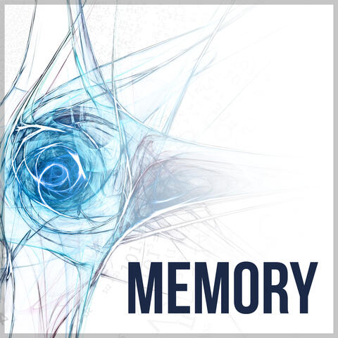 Memory - Meditation and Focus on Learning, Enchant Your Memory, Concentration Music and Study Music for Your Brain