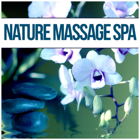 Nature Massage Spa - Nature Sounds for Massage Therapy, Intimate Moments, Sensual Massage Music, Bliss Spa,  Instrumental Music, Asian Massage