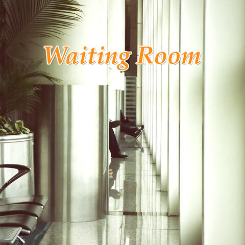 Waiting Room - Relaxing Music for the Office, Anteroom, Lobby & Waiting Room, Soothing Sounds for Work to Reduce Stress, Mental Stimulation at Workplace