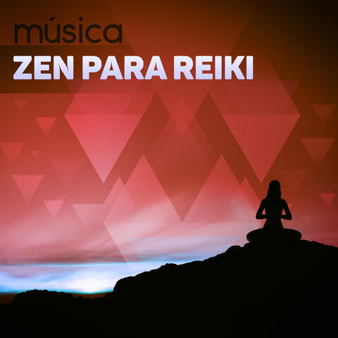 Música Zen para Reiki - Música Ambiental, Relajar el Cuerpo y el Alma, Música para Dormir, Pensamiento Positivo, Musicoterapia, Música para Masajes, Meditar, Yoga y Reiki
