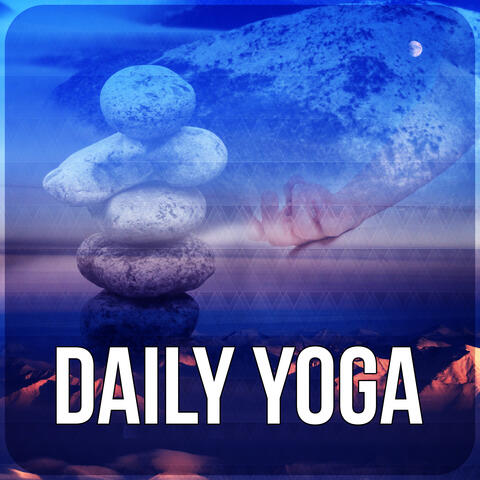 Daily Yoga – Sounds of Nature, Asian Zen Spa and Massage, Natural White Noise, Relaxing Songs for Mindfulness Meditation & Yoga Exercises