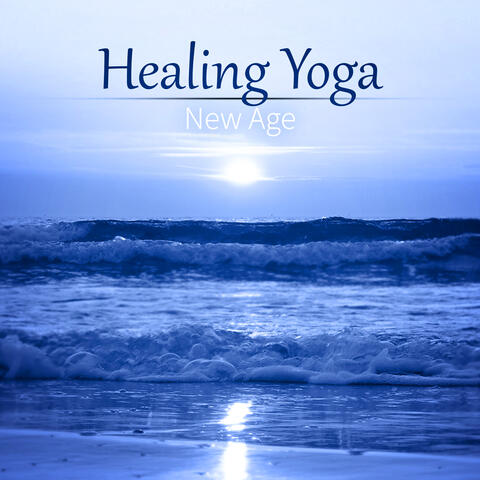 Healing Yoga - New Age – Yoga Meditation, Calmness, Focus, Healing Nature, Instrumental Relaxing Music, Restful, Harmony of Senses