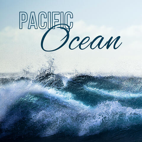 Pacific Ocean - Healing Sounds of Nature, Meditation, Relaxation, Reiki, Yoga, Spa, Sleep Therapy, Rain & Ocean Waves, Soothe Your Soul
