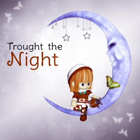Trought the Night - Soft and Calm Sounds, Relaxing Background Music and Nature Sounds, Lullabies with Ocean Sounds Baby, Soothing Waterfall