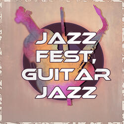 Jazz Fest, Guitar Jazz