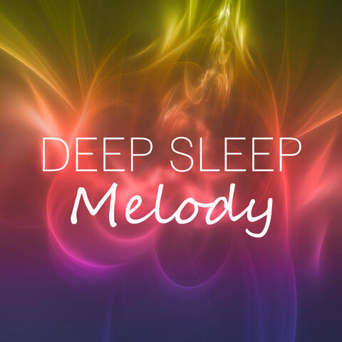 Deep Sleep Melody – Insomnia Therapy, Serenity Lullabies, Calm Music for Relax, Deep Sounds for Sleep, Sounds of Nature