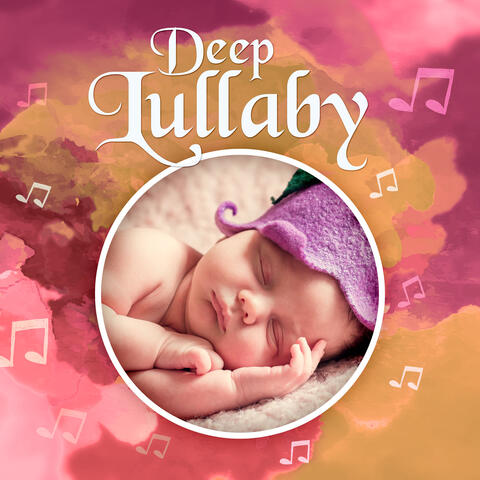 Deep Lullaby – Deep Sleep, Relax, Calm Down, Stop Crying Baby, Music for Newborn, Nature Sounds, Ambient Music, Baby Sleep