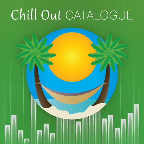 Chill Out Catalogue – First Kiss and Chill Out Summer Love