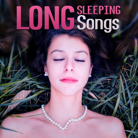 Long Sleeping Songs – Take a Quick Nap, Sleeping Songs to Help You Relax at Night, Massage Therapy & Relaxation