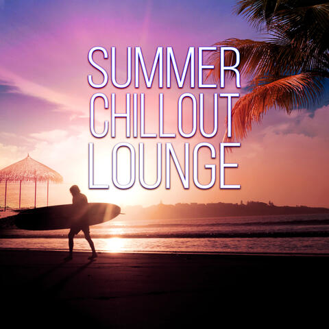 Summer Chillout Lounge – Ultimate Sunset Beach, Chill by Night, Summer Party and Drink, Cool Electronic Music, Sexy Dance Songs