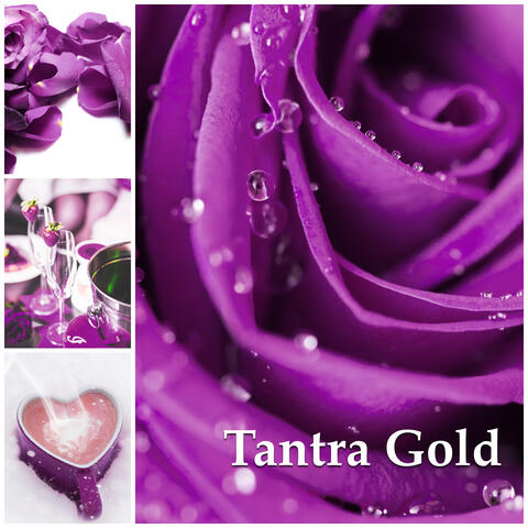 Tantra Gold  - Masaje Erótico, Musica para Masaje y Relajacion, Musica Relajante, Sonidos de la Naturaleza, Música de Ambiente para de Masaje