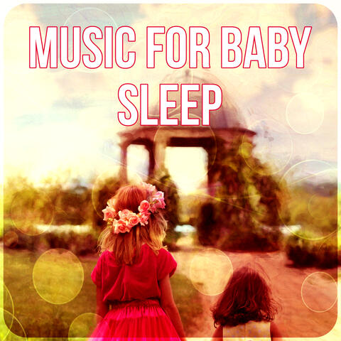 Music for Baby Sleep – Soft Music for Baby Relax, Peaceful Sounds, Baby Lullabies, Sleep Baby Ambient Music, Close Eyes