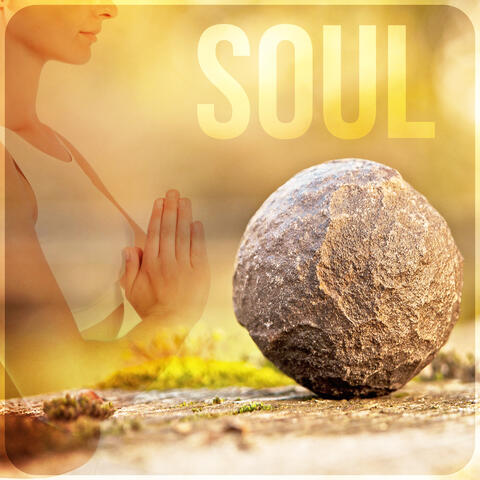 Soul - Nature Sounds, Spirited Sensual Sounds for Yoga Practice and Pilates Exercises