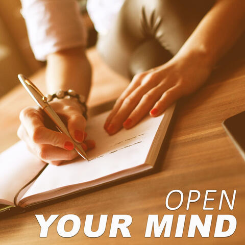 Open Your Mind – Soft Music to Learn, Relax Yourself, Meditation Zen, Well Being