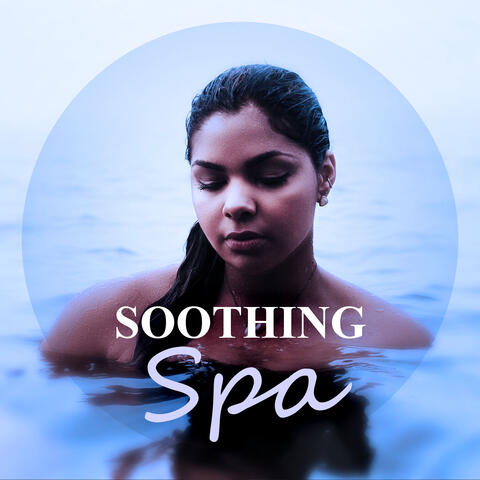 Soothing Spa – New Age, Natural Spa Music, Nature Music, Water Massage, Spa Music, Rain, Peaceful Music