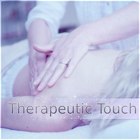 Therapeutic Touch - Relaxation and Meditation, Yoga Healing Music, SPA & Massage, Nature Sounds Perfect for Massage