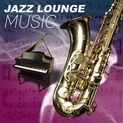 Jazz Lounge Music – Background Jazz, Relaxation Piano, Stress Relief, Soft Music to Calm Down