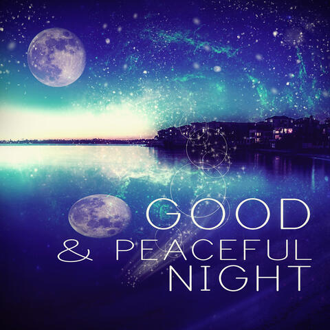 Good and Peaceful Night - Sleep Music, Calming Music, Relaxing Music
