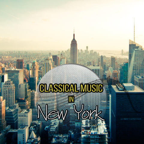 Classical Music in New York – Music Background, Wine Bar, Romantic Restaurants, Classical Music in Galerie & Opera & Museum, Brahms, Schubert