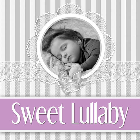 Sweet Lullaby - Lullabies for Your Baby, Quiet Night, Sleep and Calming Relaxation, Soothing Harp Music for Goodnight