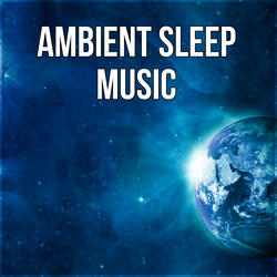Ambient Sleep Music