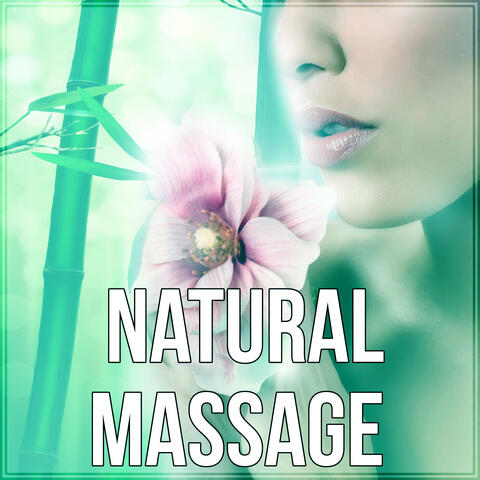 Natural Massage - Sound Therapy, Relaxation Meditation, Sounds of Nature, Music for Healing Massage, Music for Yoga, Massage