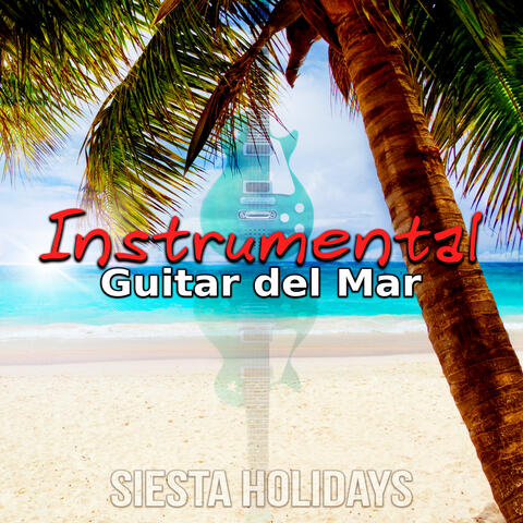 Guitar del Mar - Instrumental Jazz Guitar, Music for Relaxation, Sleep, Chill Lounge, Relaxing Jazz Music, Soft Guitar Jazz, Background Music, Beach Café, Party Music, Siesta Holidays