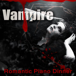 Vampire Romantic Piano Dinner