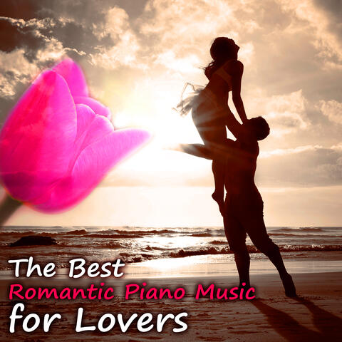 The Best Romantic Piano Music for Lovers – Beautiful Memories