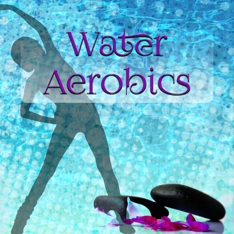 Water Aerobics - Ultimate Workout Music, Running & Aqua Aerobics, Spinning and Jogging Music, Fitness Workout, Crossfit, Body Building, Total Body Workout