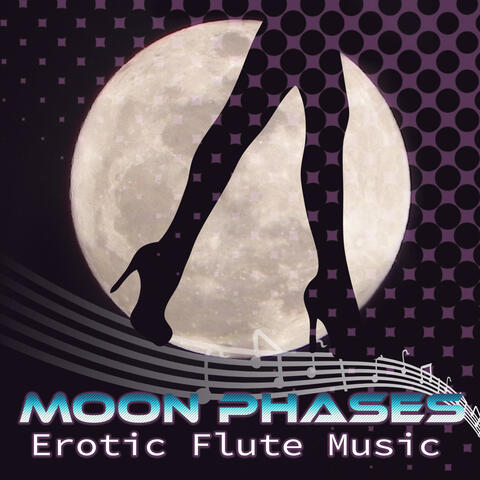 Moon Phases – Flute Music for Soul and Spirit of Harmony, Relaxing Music with Nature Sounds for Tantric Sex, Erotic Massage & Penis Massage, Passion and Sensuality, Shiatsu & Sensual Massage