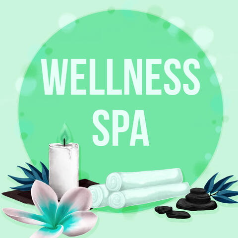 Wellness Spa - Relaxing Music, Sounds of Nature for Massage, Spa & Yoga, Relaxation, Meditation