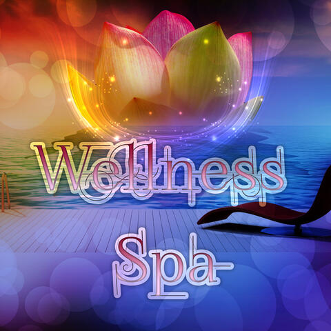 Wellness Spa – New Age Music for Deep Relaxation, Massage, Acupressure, Aromatherapy, Destress, Beautiful and Healthy Body, Healing Power