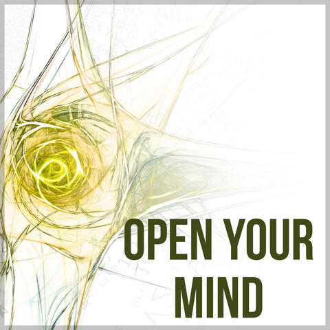 Open Your Mind – Music for Study, Calm Music for Relax, Soft Music for Brain Power, Improve Concentration, Memory, Focus, New Age