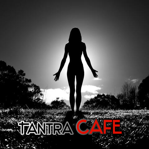 Cafe Tantra Chill