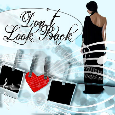 Don't Look Back – Live for the Moment, Classical Music for Good Mood, Looking Forward, Time Lapse with Background Instrumental Music, Don't Waste Your Time on Memories