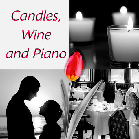 Candles, Wine and Piano – Romantic Mood Music for Restaurants and Cafes, Evening for Two, Gentle Piano Sounds, Time with Friends & Family, Friendship and Love