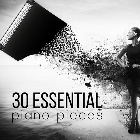 30 Essential Piano Pieces – The Best Piano Music to Relax, SPA, Massage, Romantic Music, Sleep, Piano Bar, Jazz Music