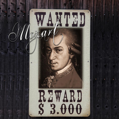 Mozart Wanted – Must Have Mozart Masterpieces, Music for Inner Power, Passion & Beauty, Favourite Sonatas & String Quartets by Mozart, Mood Music & Background Instrumental Music