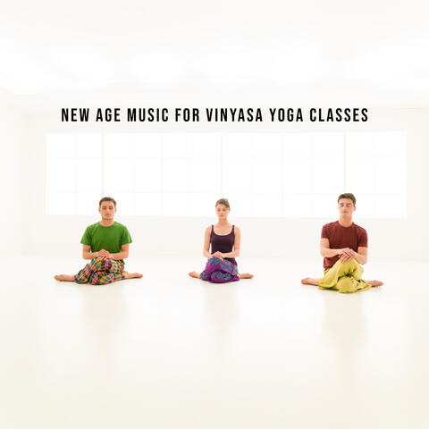 New Age Music for Vinyasa Yoga Classes: Awake Your Power with Motivational Music
