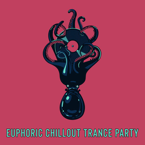 Euphoric Chillout Trance Party: Balearic Chillouterapia, Holiday Vibes