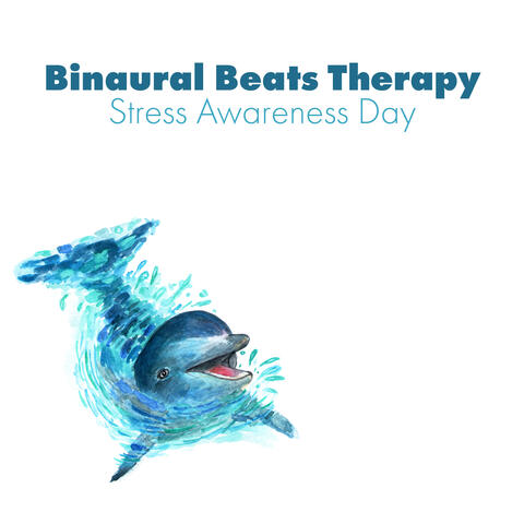 Binaural Beats Therapy: Stress Awareness Day, Music for Children’s Stress Relief and Insomnia, Dolphins Sounds