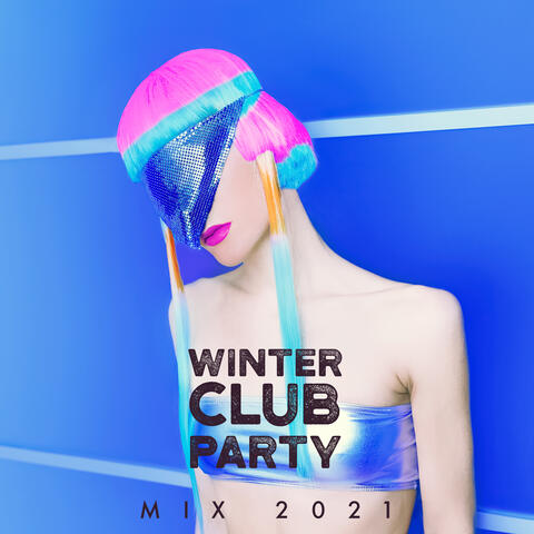Winter Club Party Mix 2021