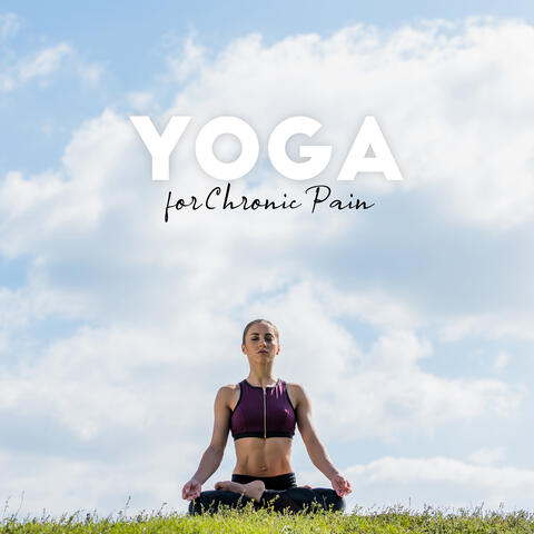 Yoga for Chronic Pain: Asian Zen Meditation Music for Stress Relief, Pure Relaxation